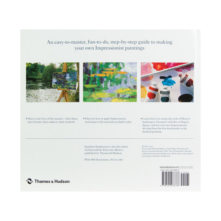 Paint with the Impressionists: A Step-by-Step Guide to Their Methods and Materials for Today's Artists