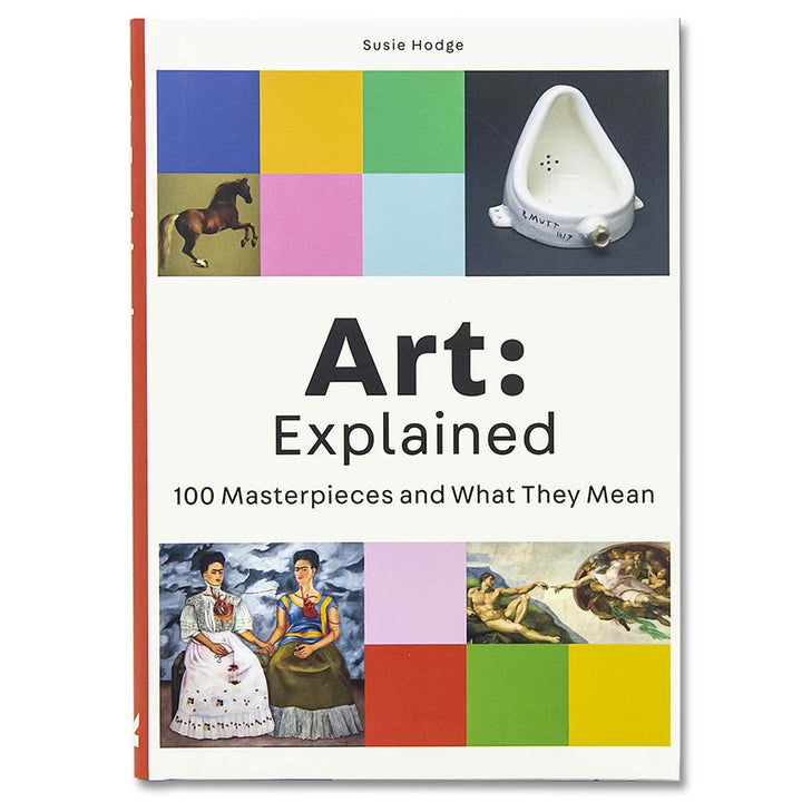 Art Explained: 100 Masterpieces and What They Mean