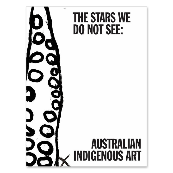 The Stars We Do Not See: Australian Indigenous Art