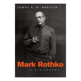 Mark Rothko: A Biography