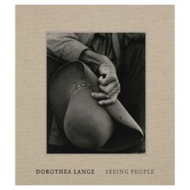 Dorothea Lange: Seeing People (Hardcover)