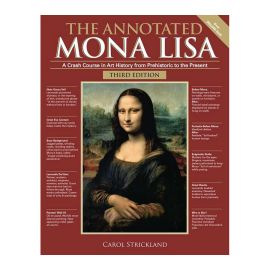 The Annotated Mona Lisa: A Crash Course in Art History from Prehistoric to the Present